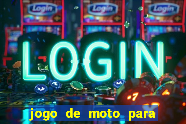 jogo de moto para dar grau